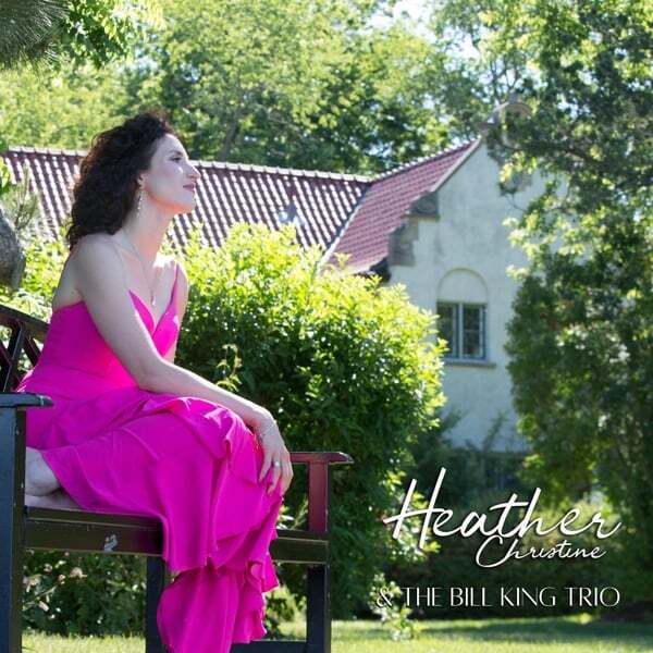 Cover art for Heather Christine & The Bill King Trio